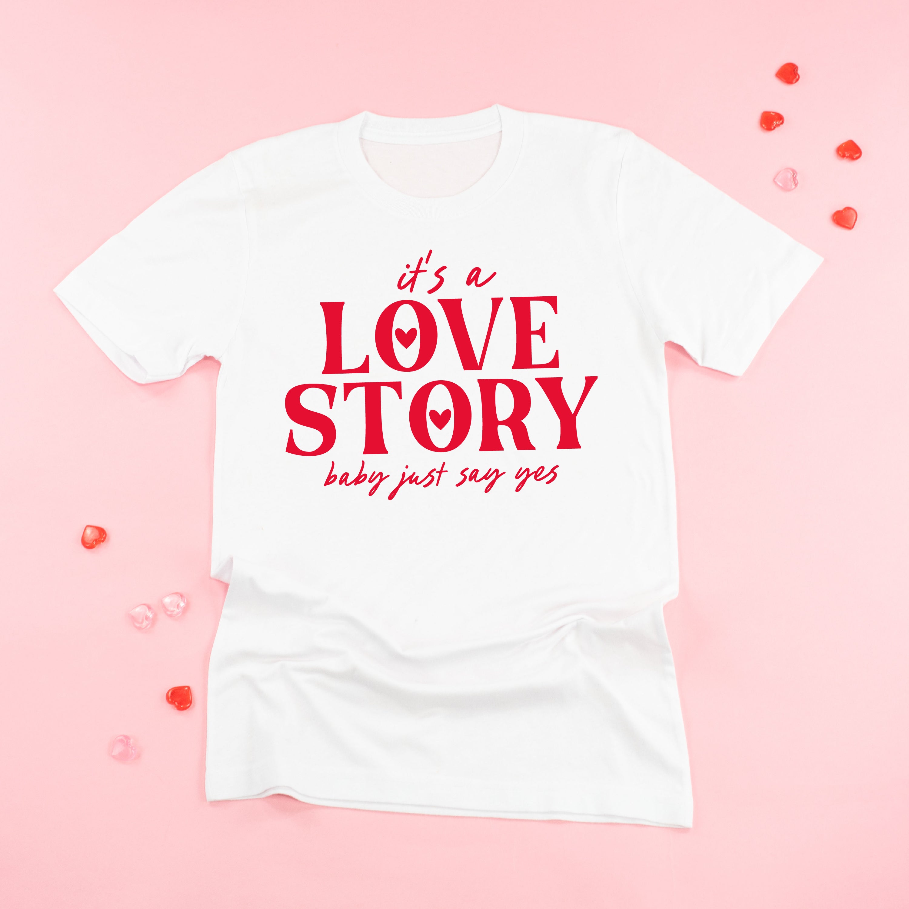 It's A Love Story Baby Just Say Yes - Unisex Tee Little Mama Shirt Shop