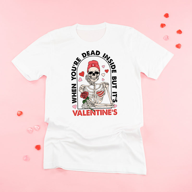 When You're Dead Inside But It's Valentine's - Unisex Tee