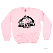 A Lovely Cheese Pizza Just For Me - BASIC Fleece Little Mama Shirt Shop LLC