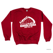 A Lovely Cheese Pizza Just For Me - BASIC Fleece Little Mama Shirt Shop LLC