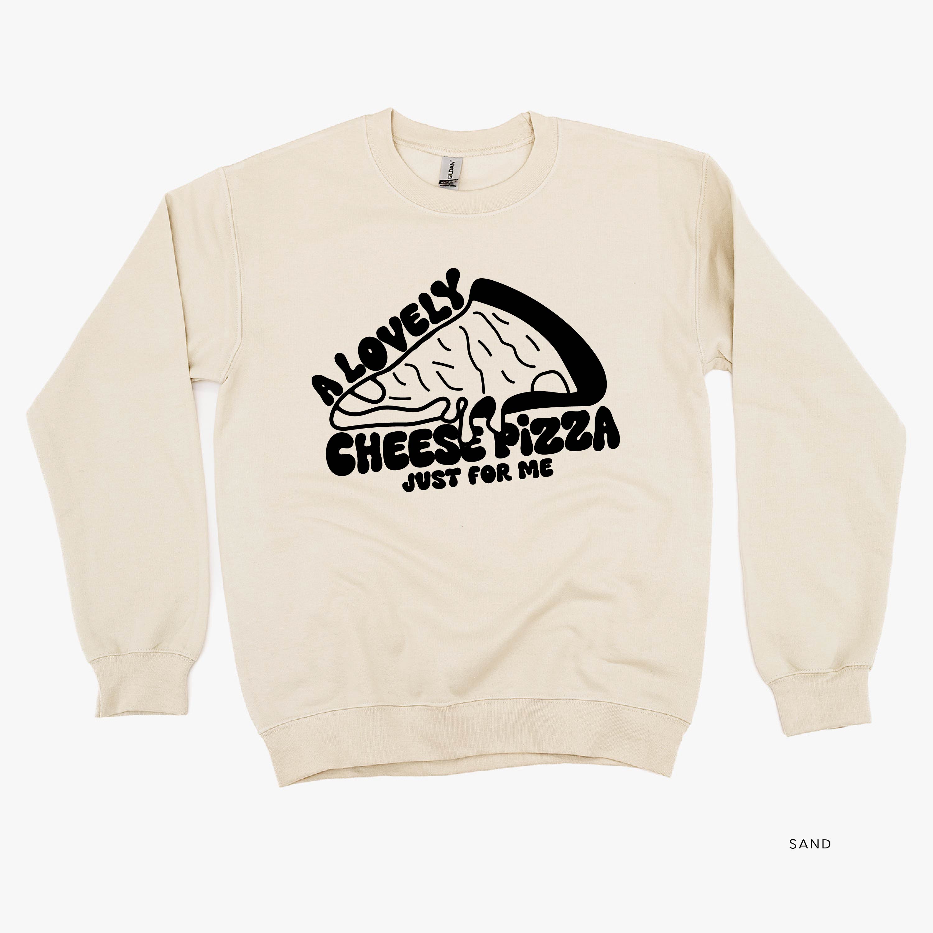 A Lovely Cheese Pizza Just For Me - BASIC Fleece Little Mama Shirt Shop LLC