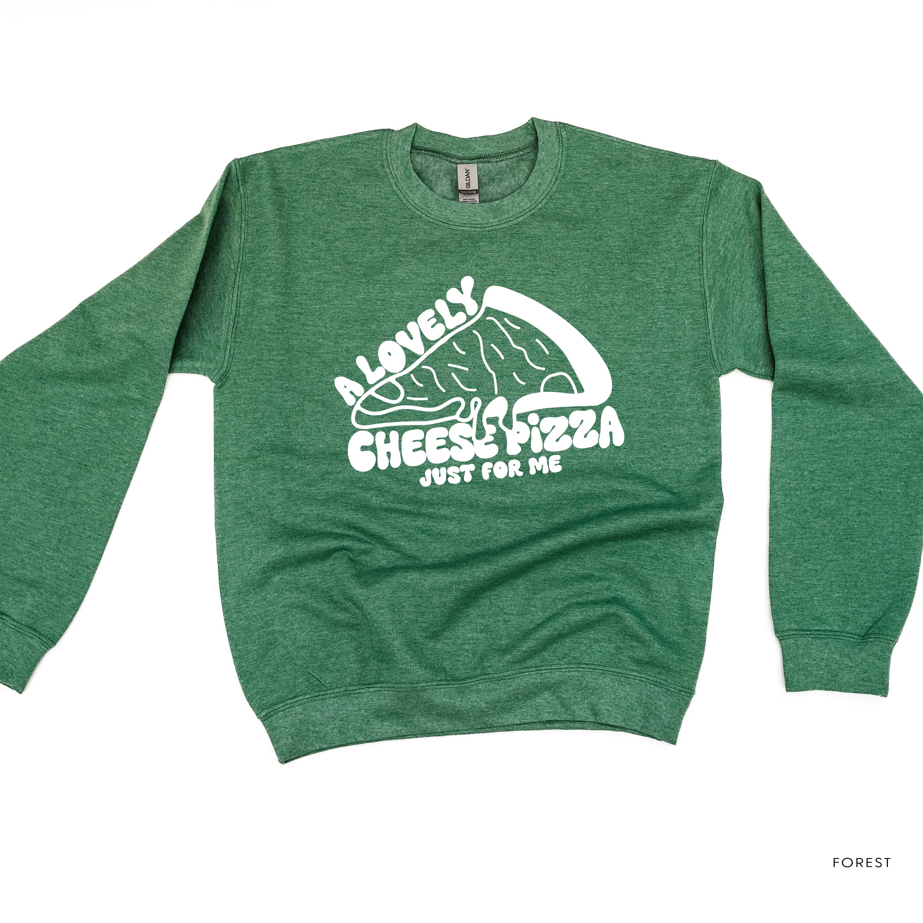 A Lovely Cheese Pizza Just For Me - BASIC Fleece Little Mama Shirt Shop LLC