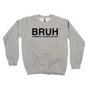 Bruh Formerly Known As Dad - BASIC Fleece Little Mama Shirt Shop LLC