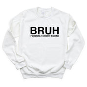 Bruh Formerly Known As Dad - BASIC Fleece Little Mama Shirt Shop LLC
