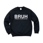 Bruh Formerly Known As Dad - BASIC Fleece Little Mama Shirt Shop LLC