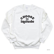 Choose to Include - BASIC FLEECE CREWNECK Little Mama Shirt Shop LLC