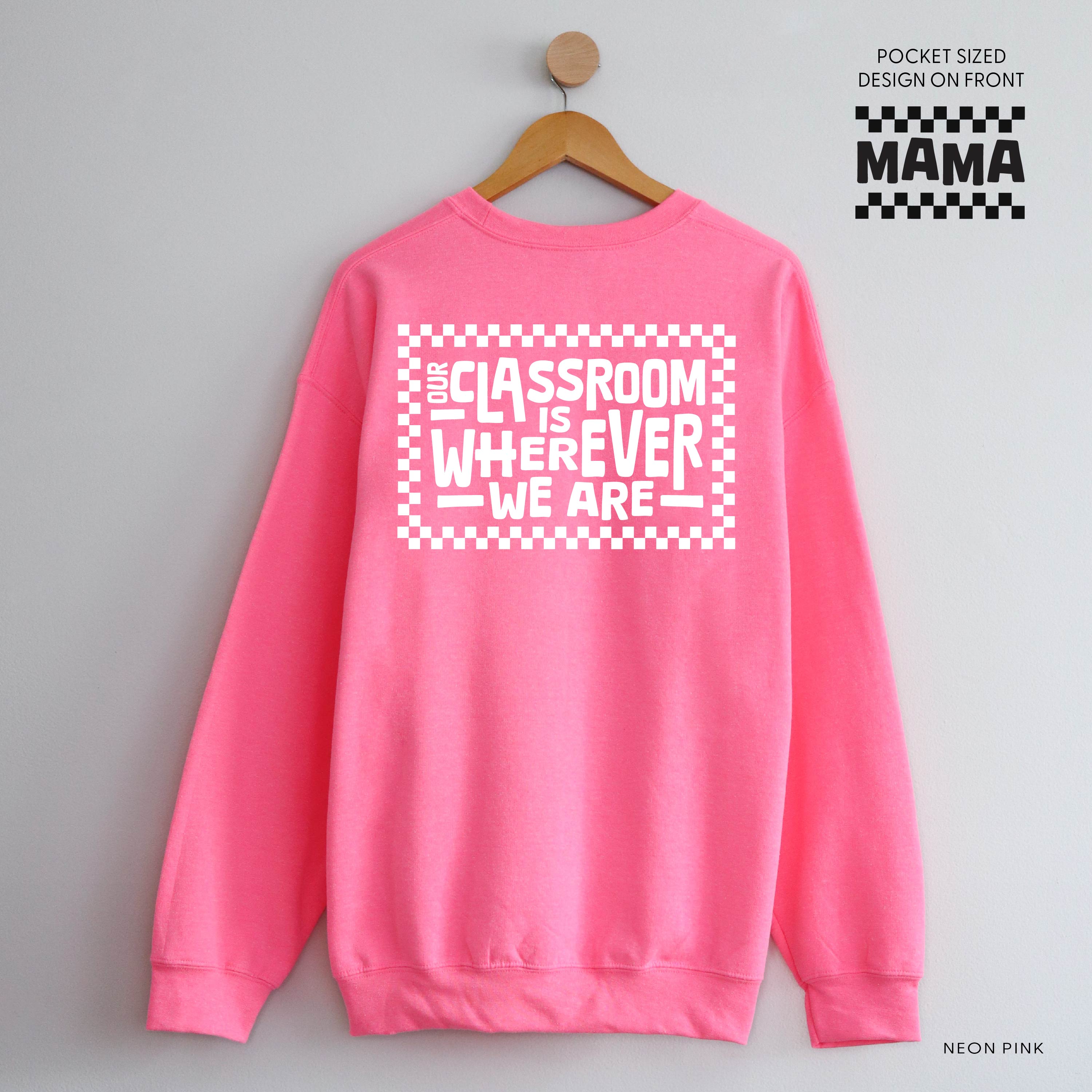  Full Our Classroom Is Wherever We Are On Back - BASIC FLEECE CREWNECK Little Mama Shirt Shop LLC