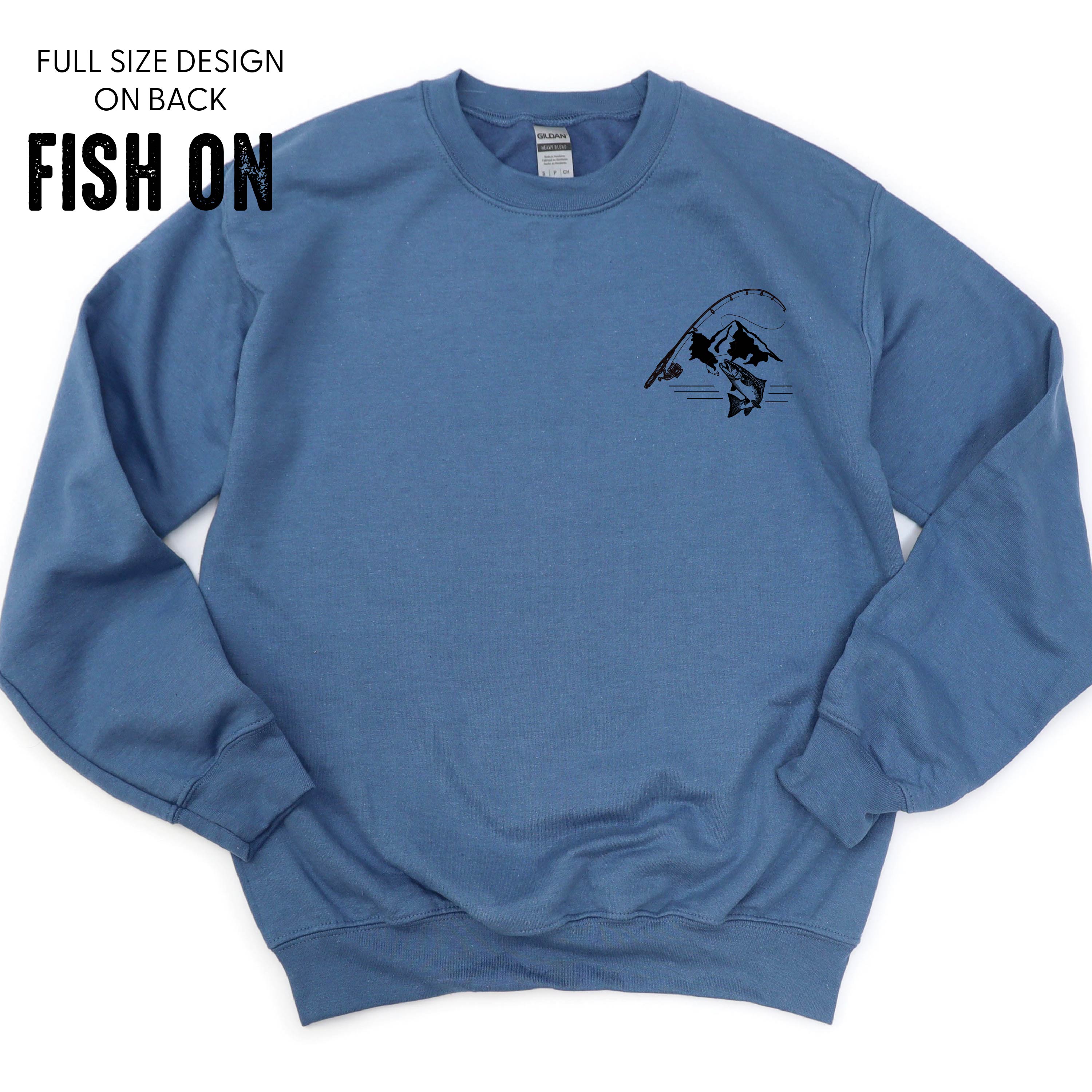 Mountain Fish & Pole Pocket Design on Front w/ FISH ON on Back - BASIC FLEECE CREWNECK Little Mama Shirt Shop LLC