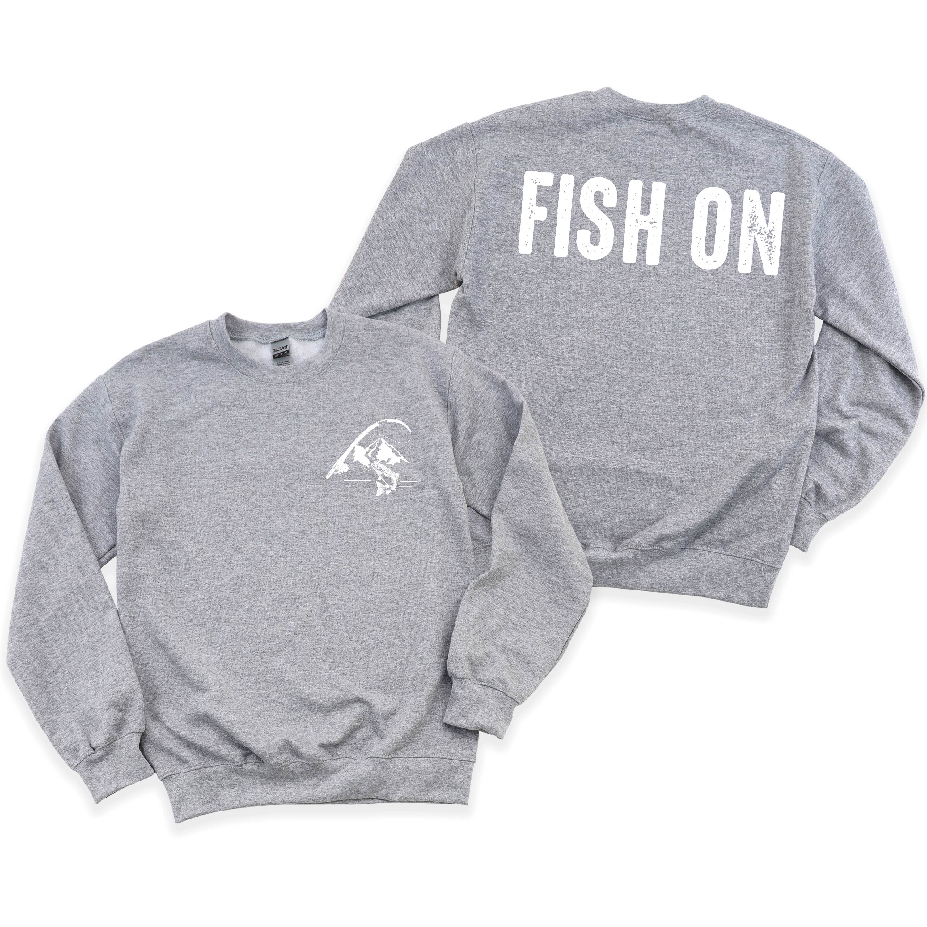 Mountain Fish & Pole Pocket Design on Front w/ FISH ON on Back - BASIC FLEECE CREWNECK Little Mama Shirt Shop LLC