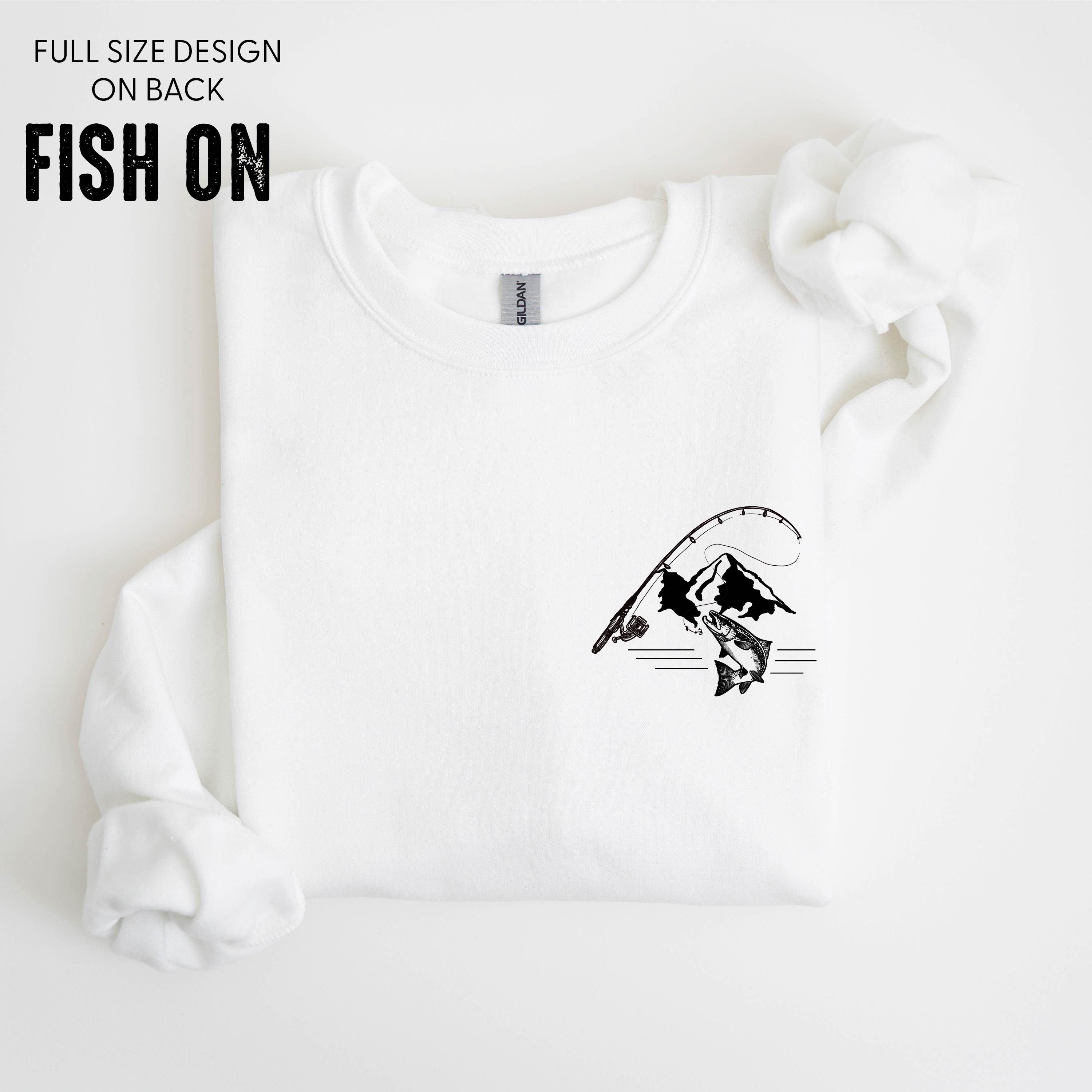 Mountain Fish & Pole Pocket Design on Front w/ FISH ON on Back - BASIC FLEECE CREWNECK Little Mama Shirt Shop LLC