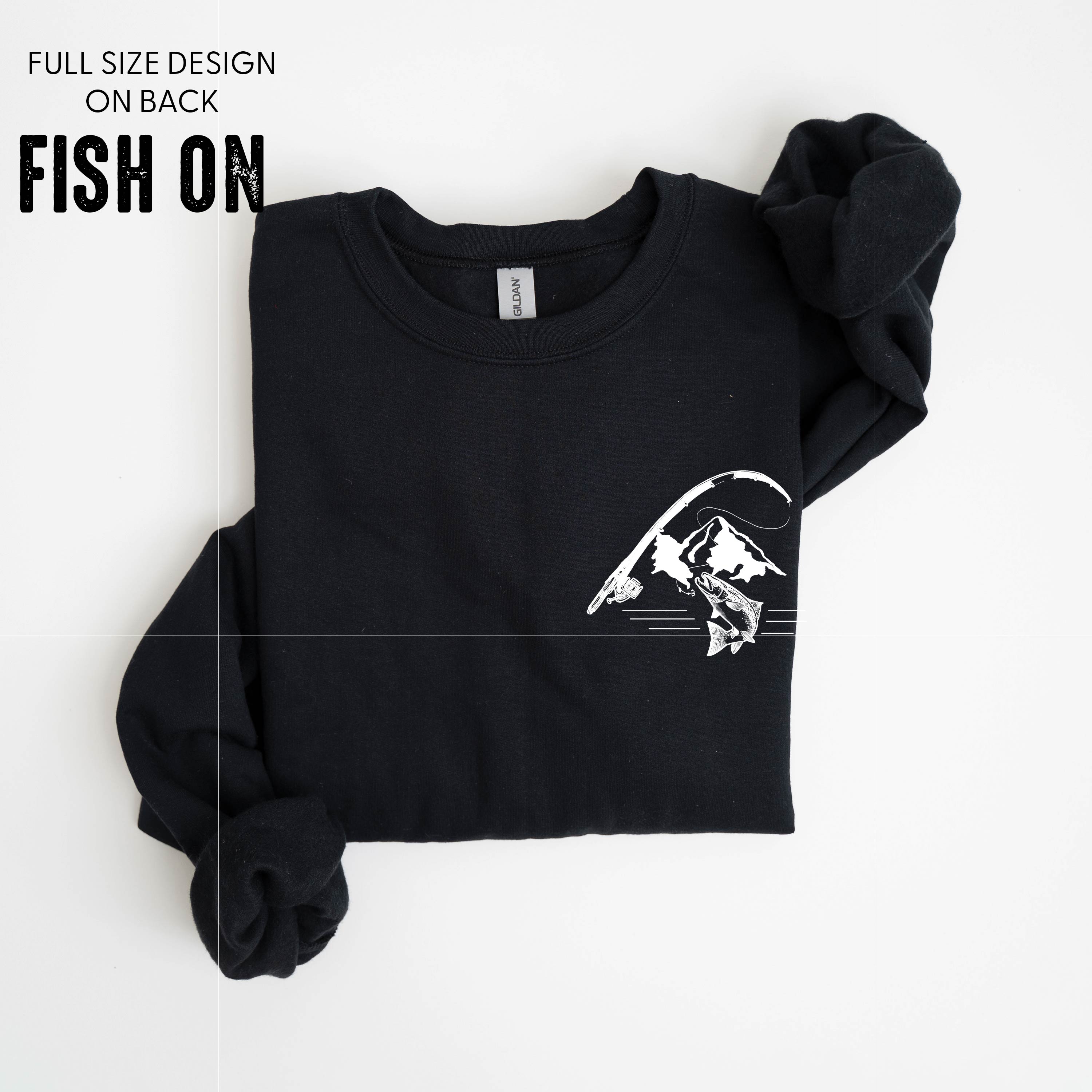 Mountain Fish & Pole Pocket Design on Front w/ FISH ON on Back - BASIC FLEECE CREWNECK Little Mama Shirt Shop LLC