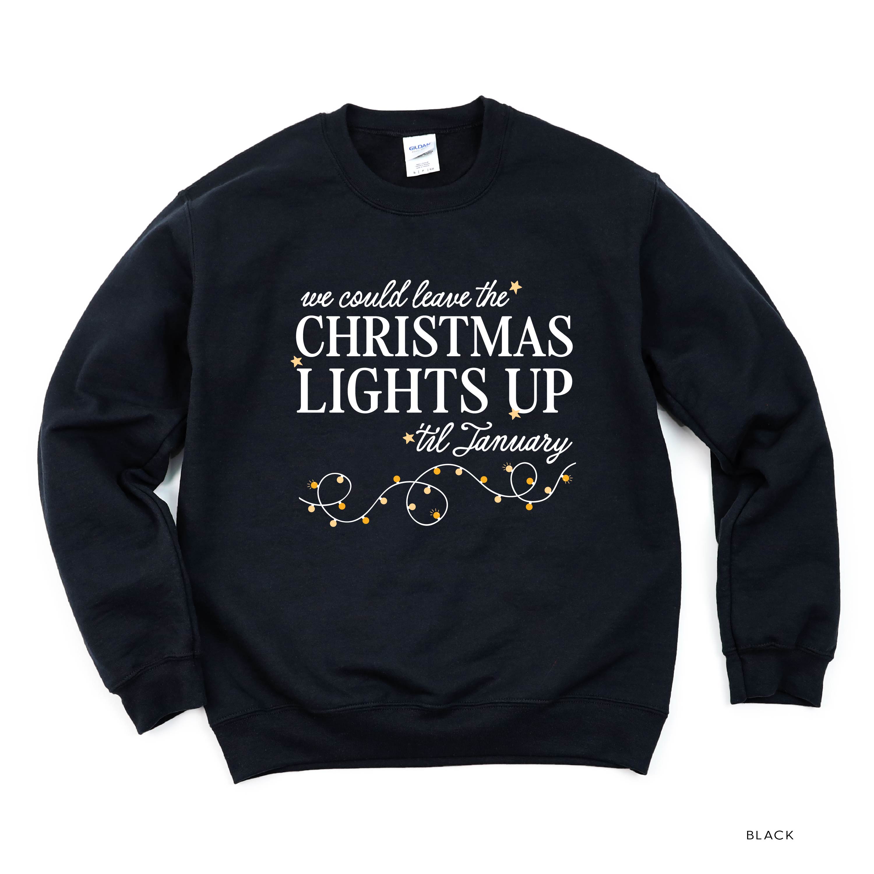 We Could Leave The Christmas Lights Up Til January - BASIC Fleece Little Mama Shirt Shop LLC