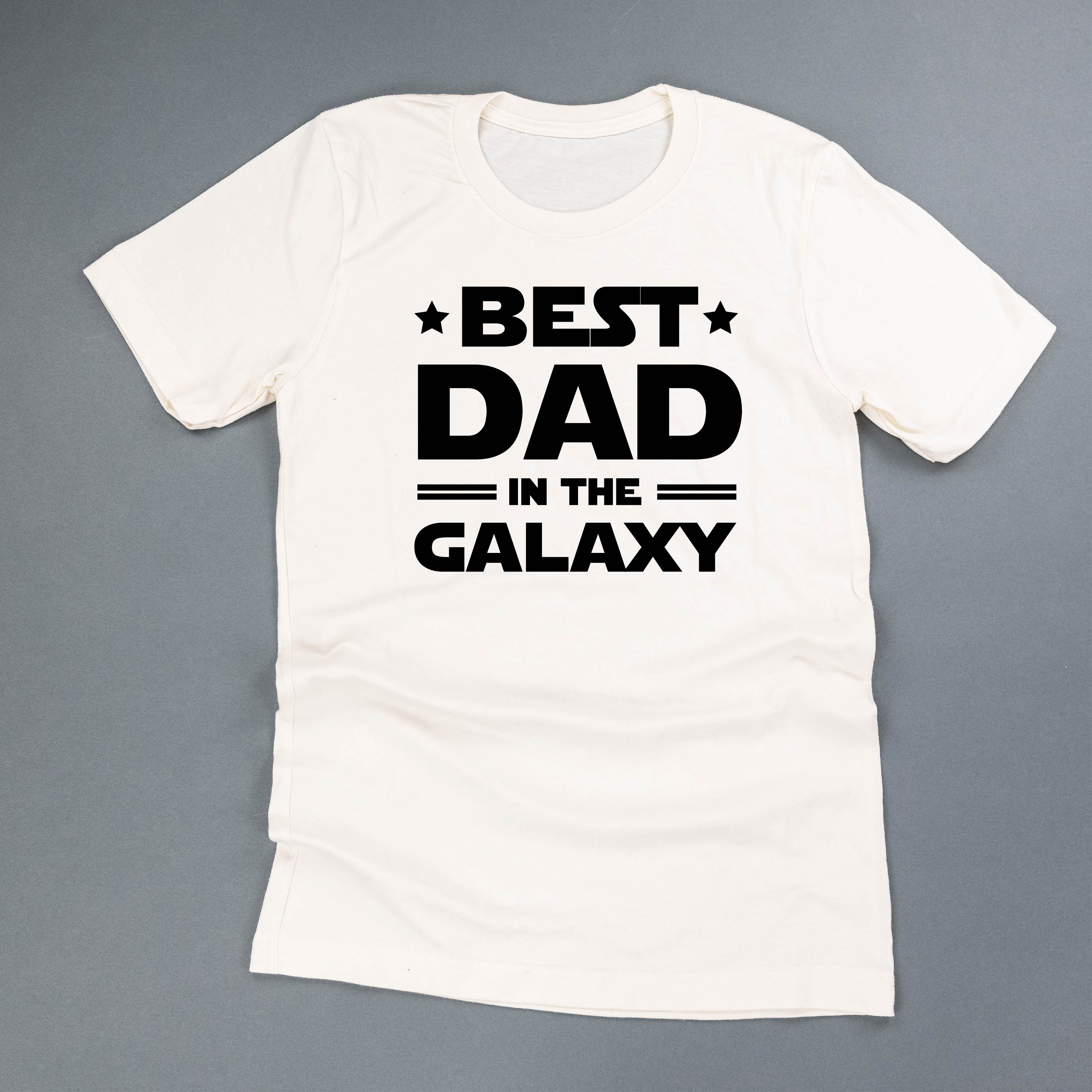 Best Dad In The Galaxy - Unisex Tee Little Mama Shirt Shop