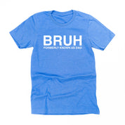 Bruh Formerly Known As Dad - Unisex Tee Little Mama Shirt Shop