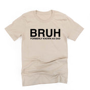 Bruh Formerly Known As Dad - Unisex Tee Little Mama Shirt Shop