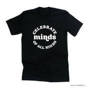 Celebrate Minds of All Kinds - Unisex Tee Little Mama Shirt Shop