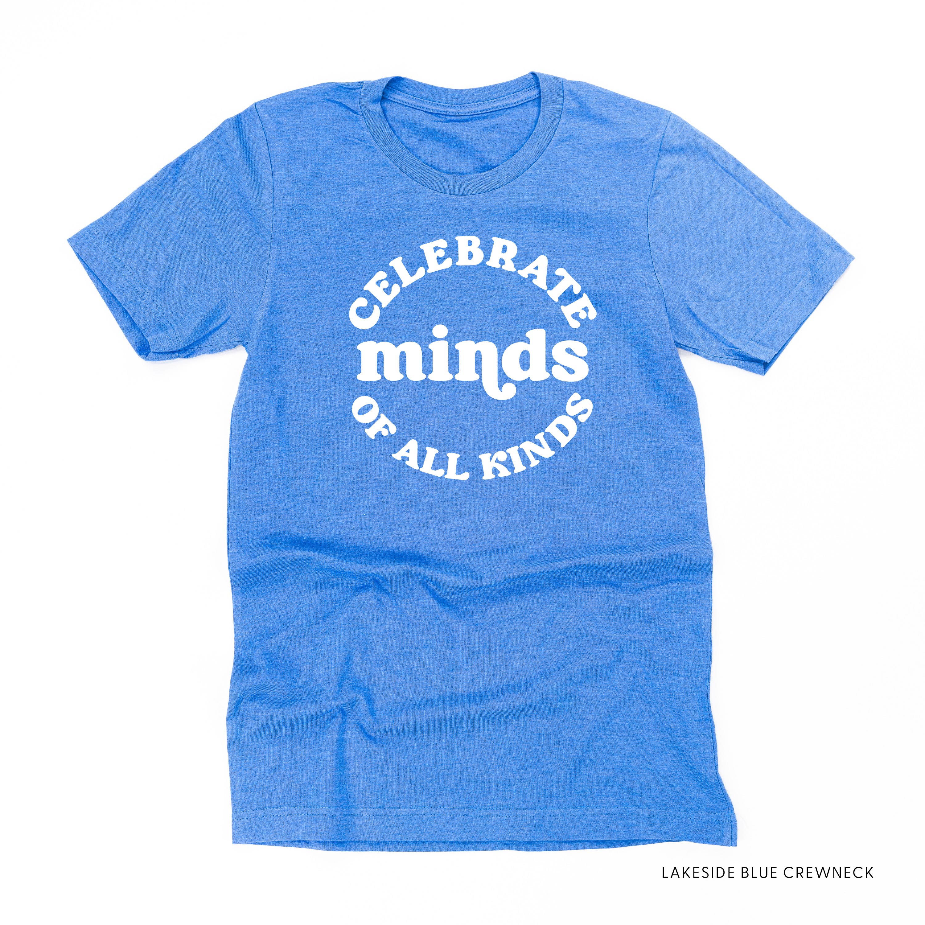 Celebrate Minds of All Kinds - Unisex Tee Little Mama Shirt Shop