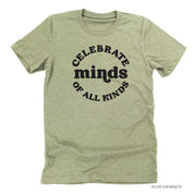 Celebrate Minds of All Kinds - Unisex Tee Little Mama Shirt Shop