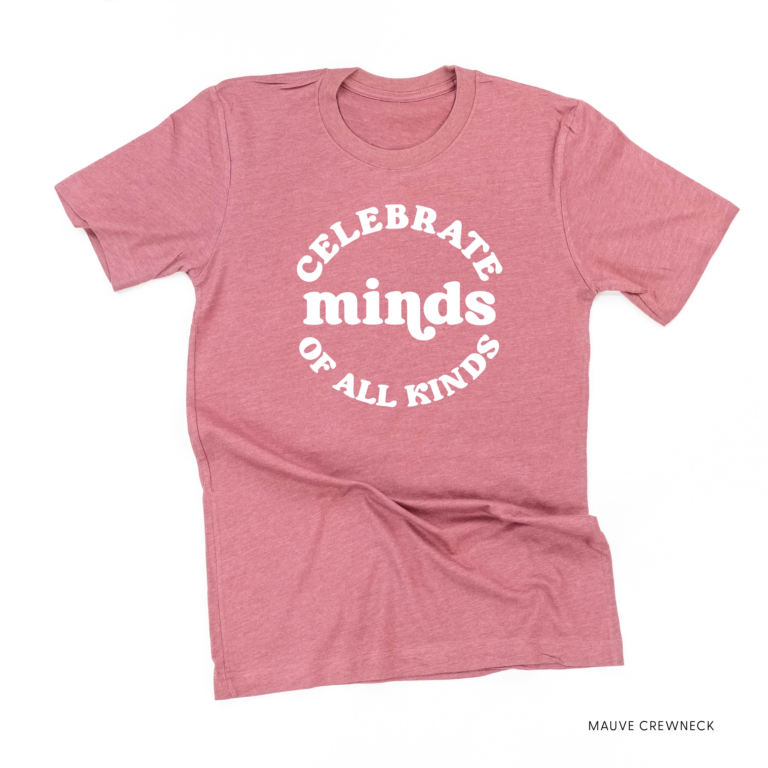 Celebrate Minds of All Kinds - Unisex Tee Little Mama Shirt Shop