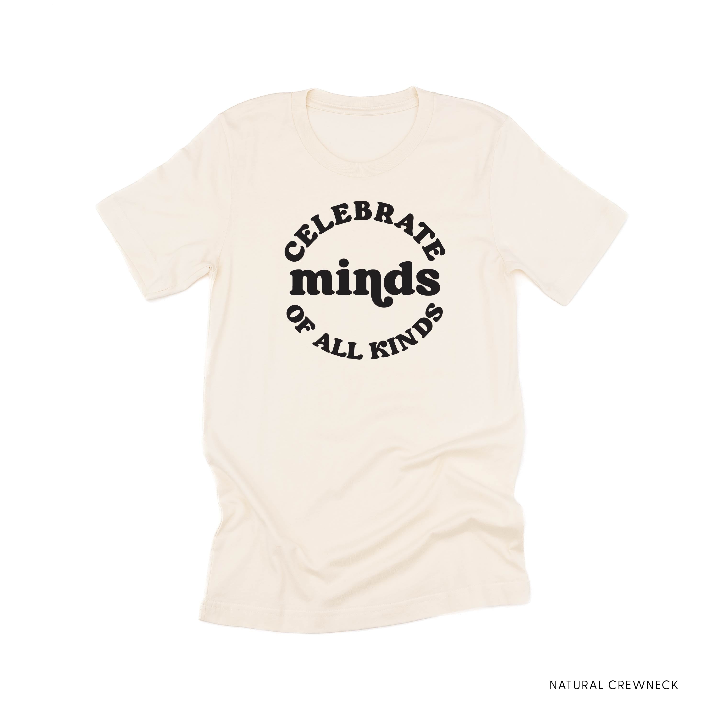 Celebrate Minds of All Kinds - Unisex Tee Little Mama Shirt Shop