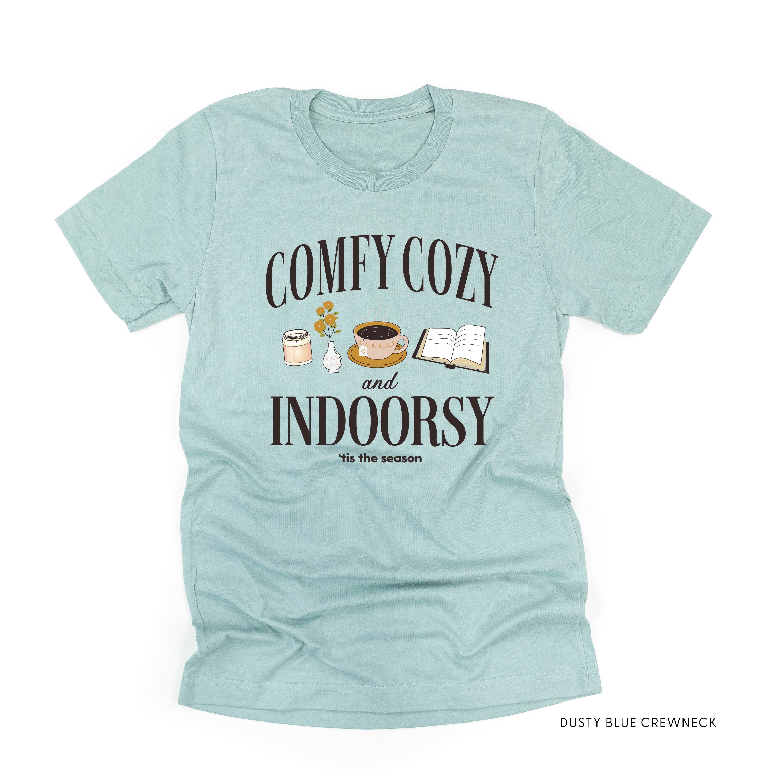 Comfy Cozy and Indoorsy - Unisex Tee Little Mama Shirt Shop