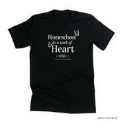 Homeschool is a Work of Heart - Unisex Tee Little Mama Shirt Shop