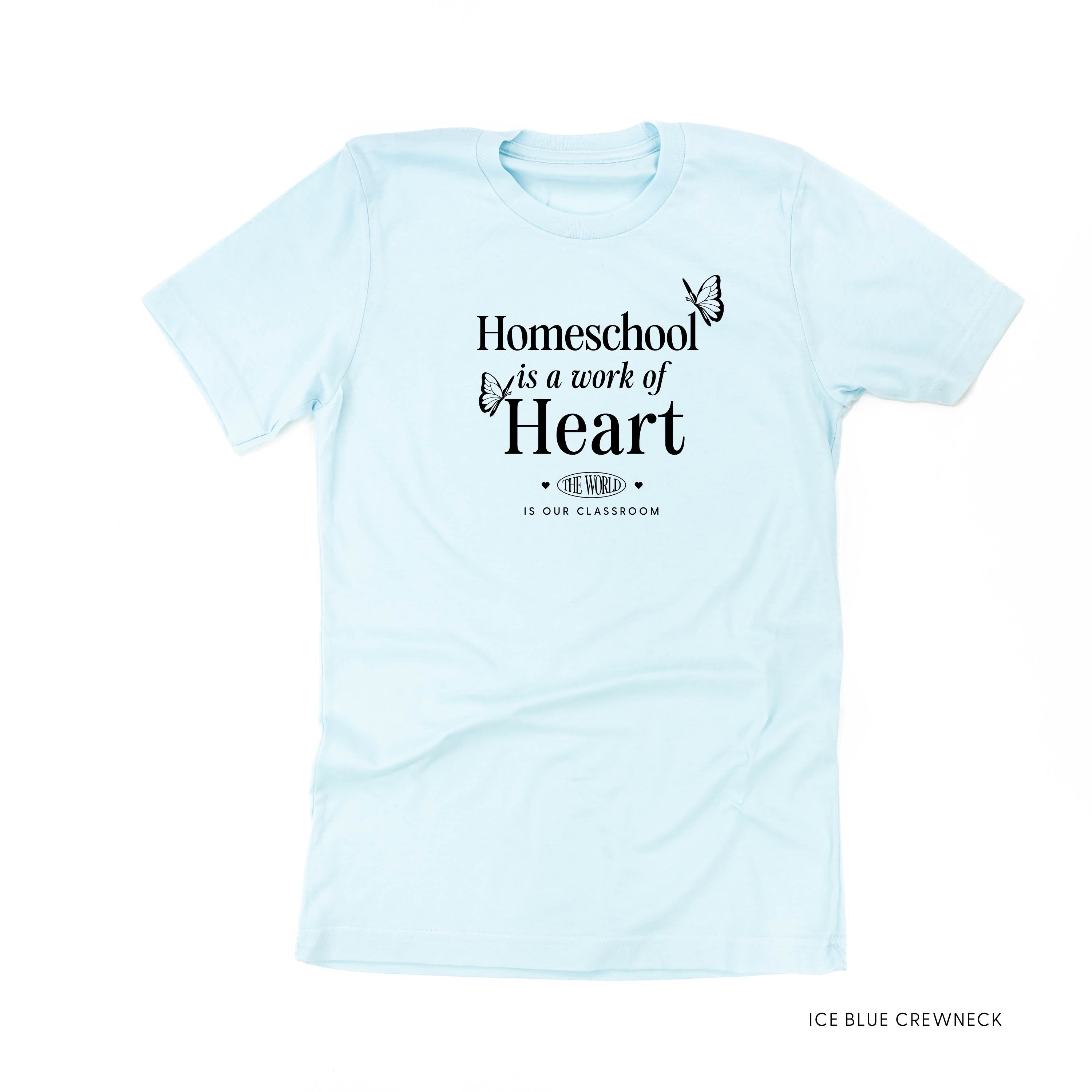 Homeschool is a Work of Heart - Unisex Tee Little Mama Shirt Shop