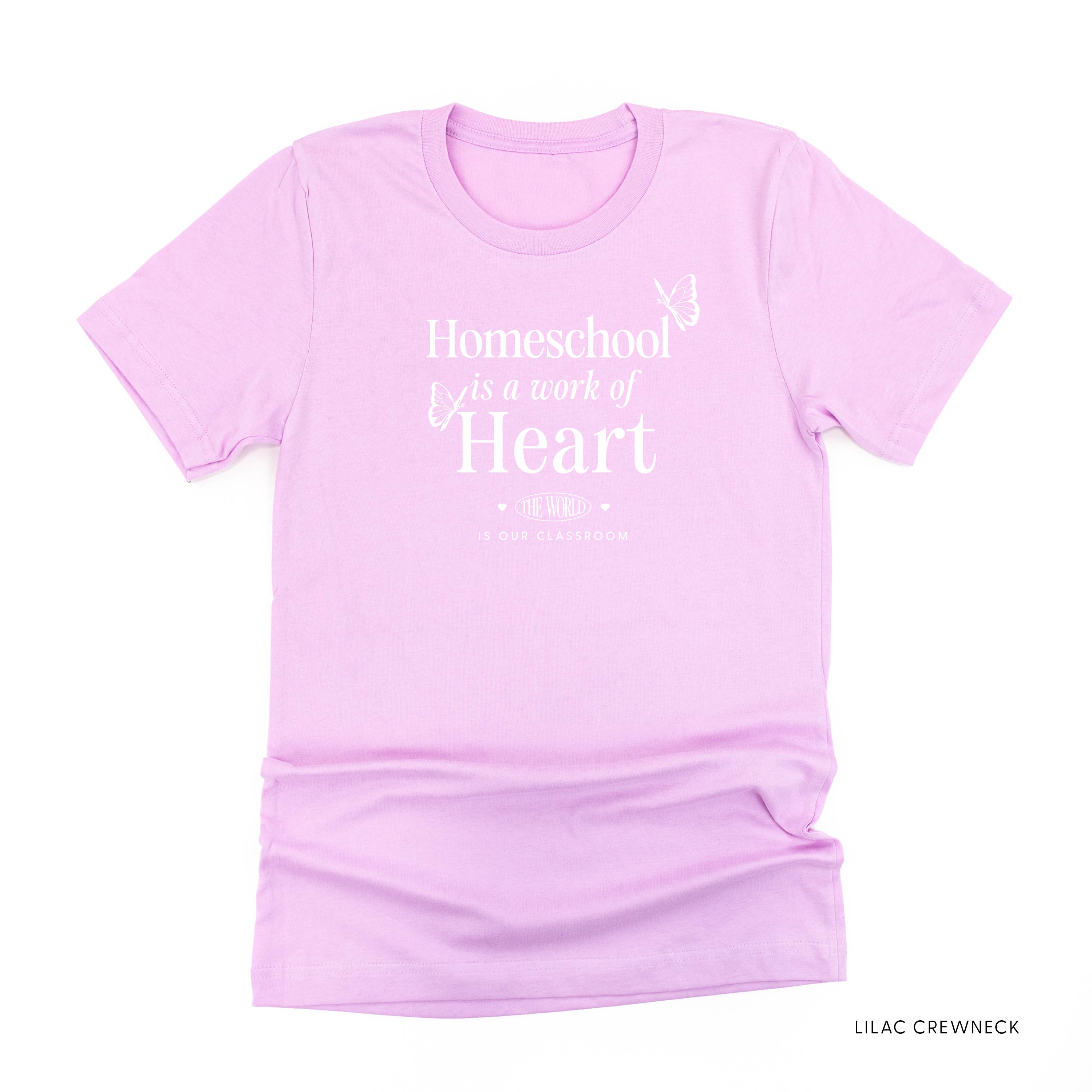 Homeschool is a Work of Heart - Unisex Tee Little Mama Shirt Shop