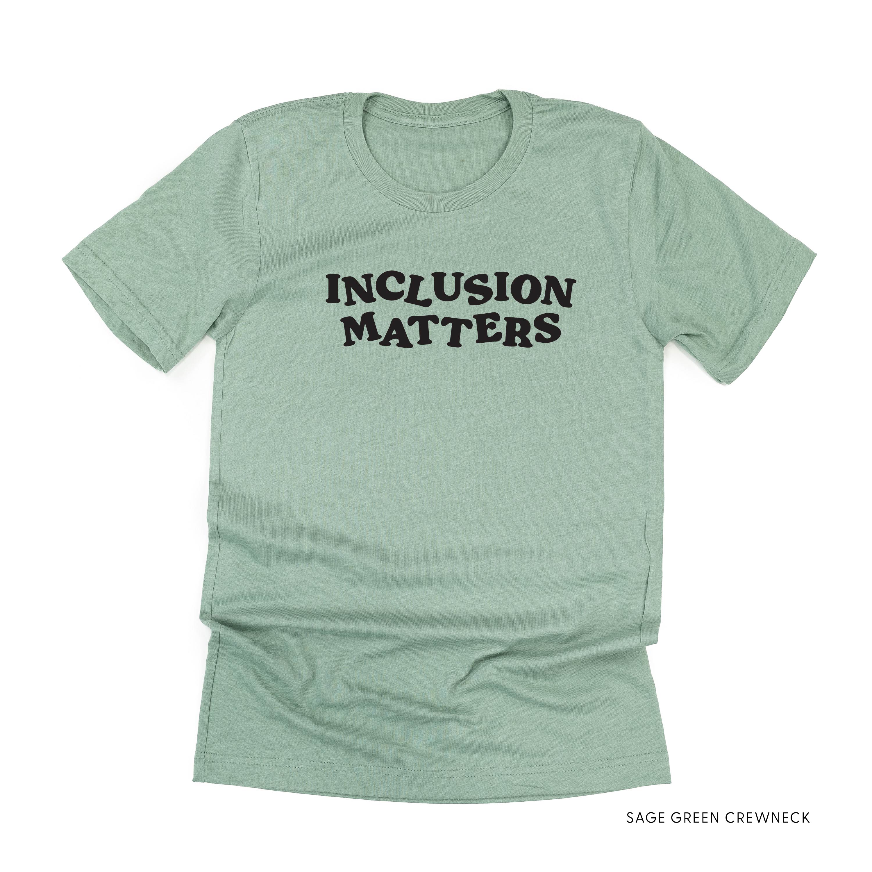 Inclusion Matters - Unisex Tee Little Mama Shirt Shop
