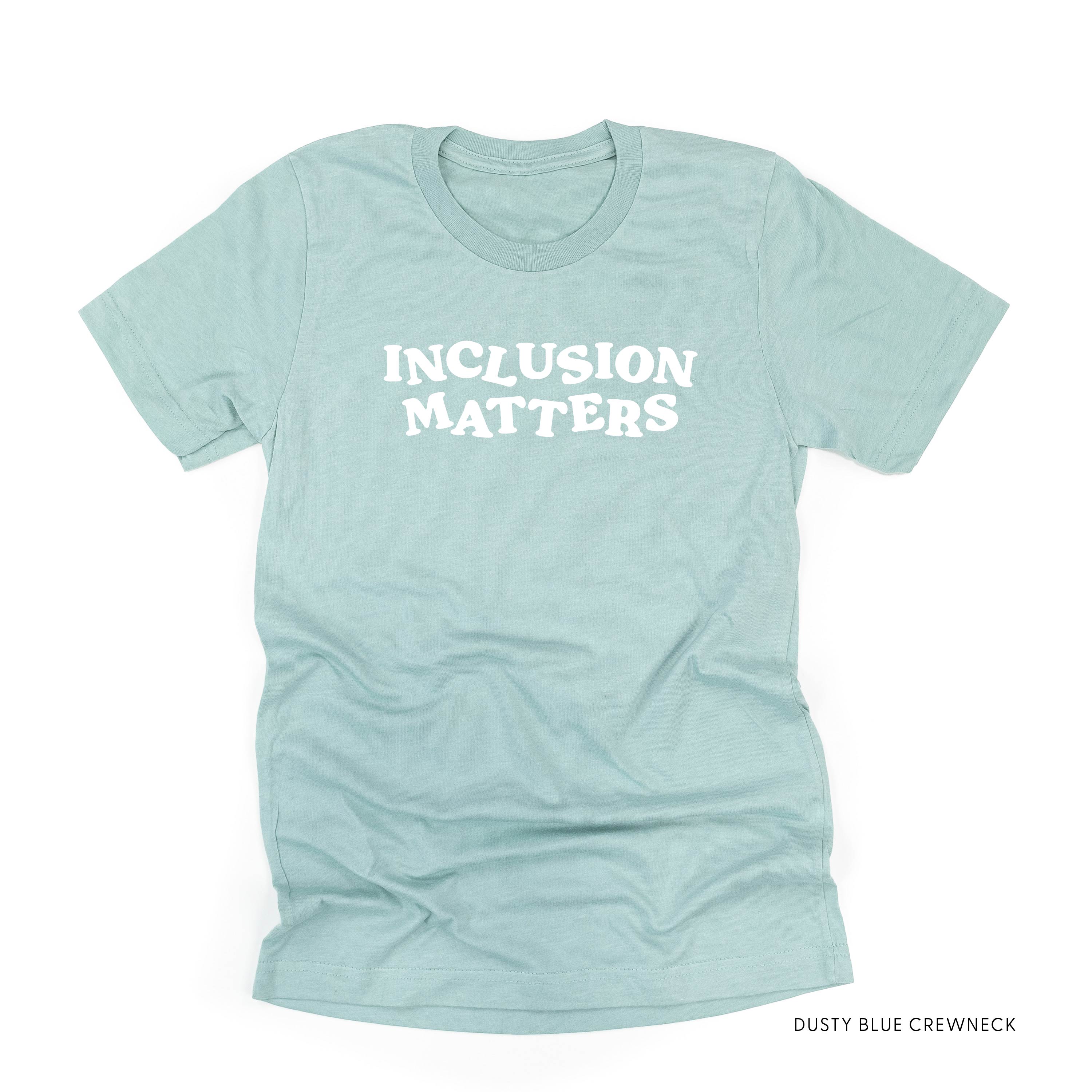 Inclusion Matters - Unisex Tee Little Mama Shirt Shop