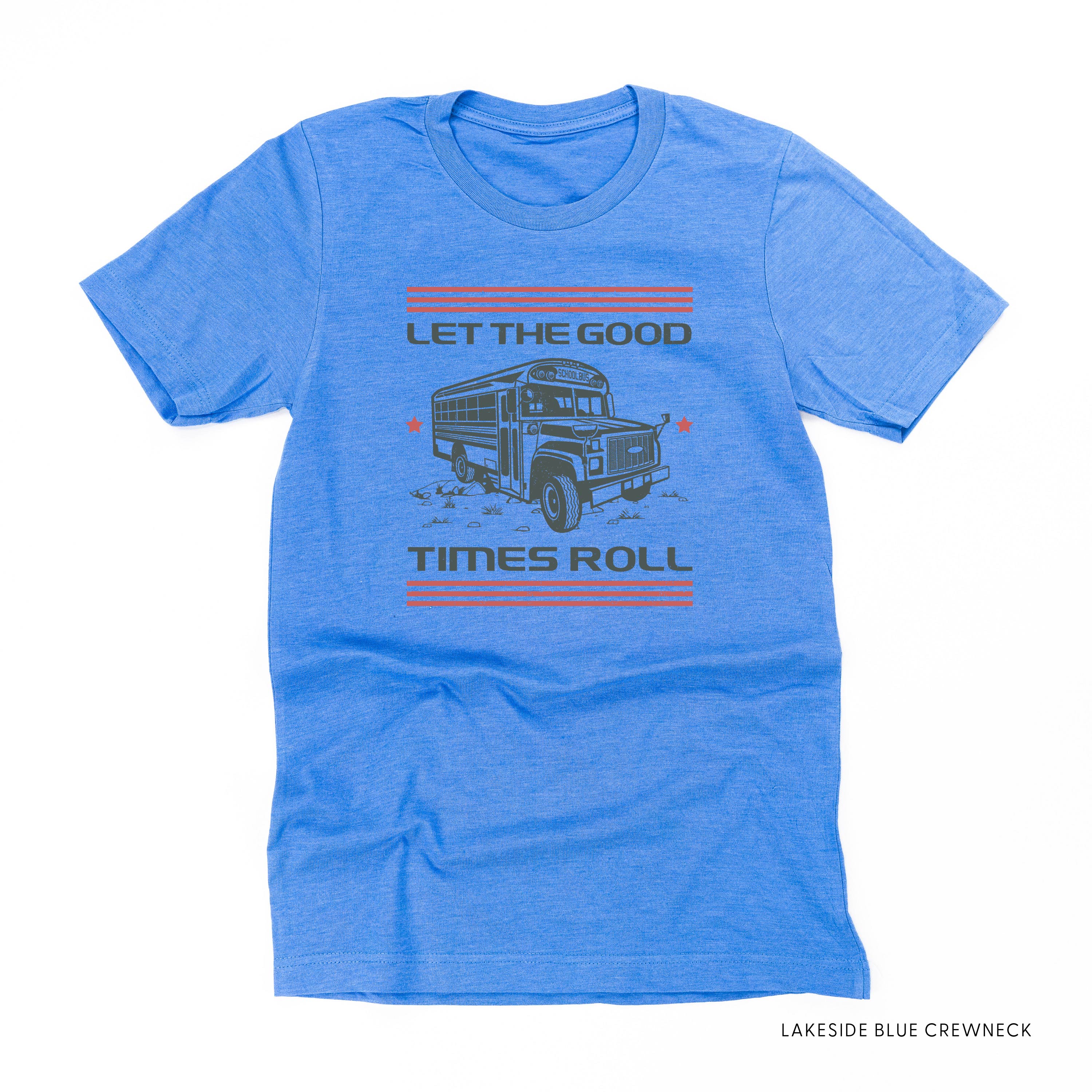Let the Good Times Roll - School Bus - Unisex Tee Little Mama Shirt Shop