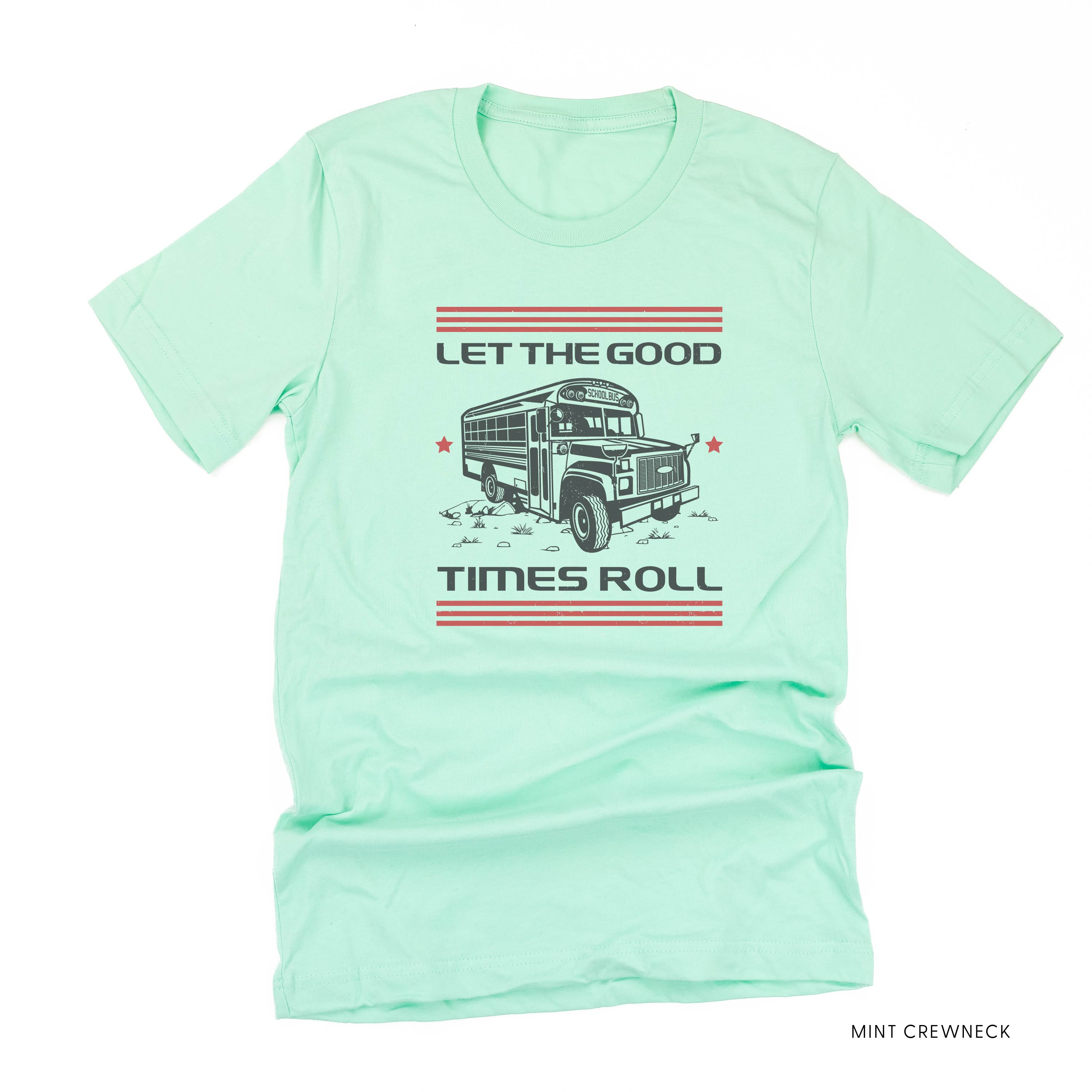 Let the Good Times Roll - School Bus - Unisex Tee Little Mama Shirt Shop