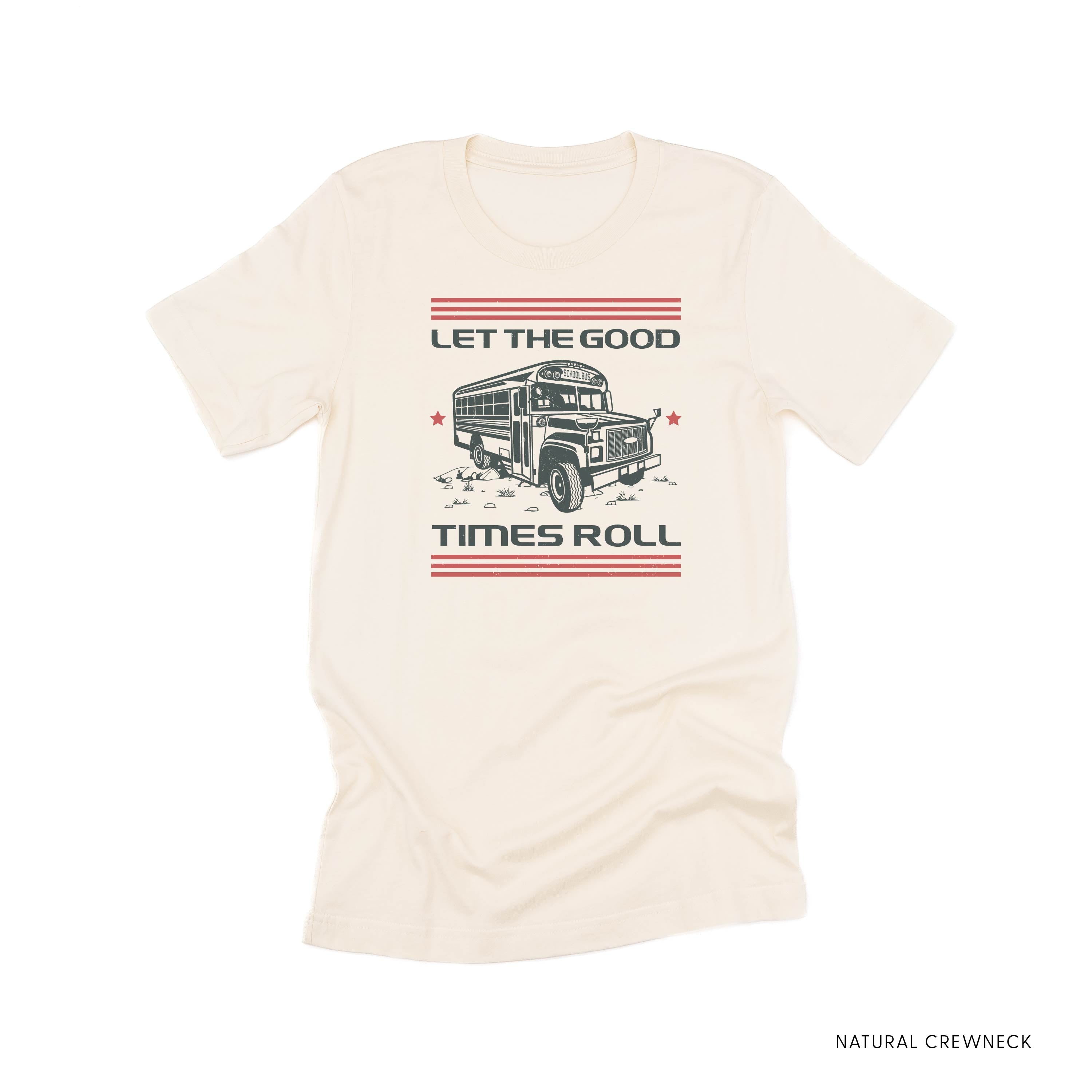 Let the Good Times Roll - School Bus - Unisex Tee Little Mama Shirt Shop
