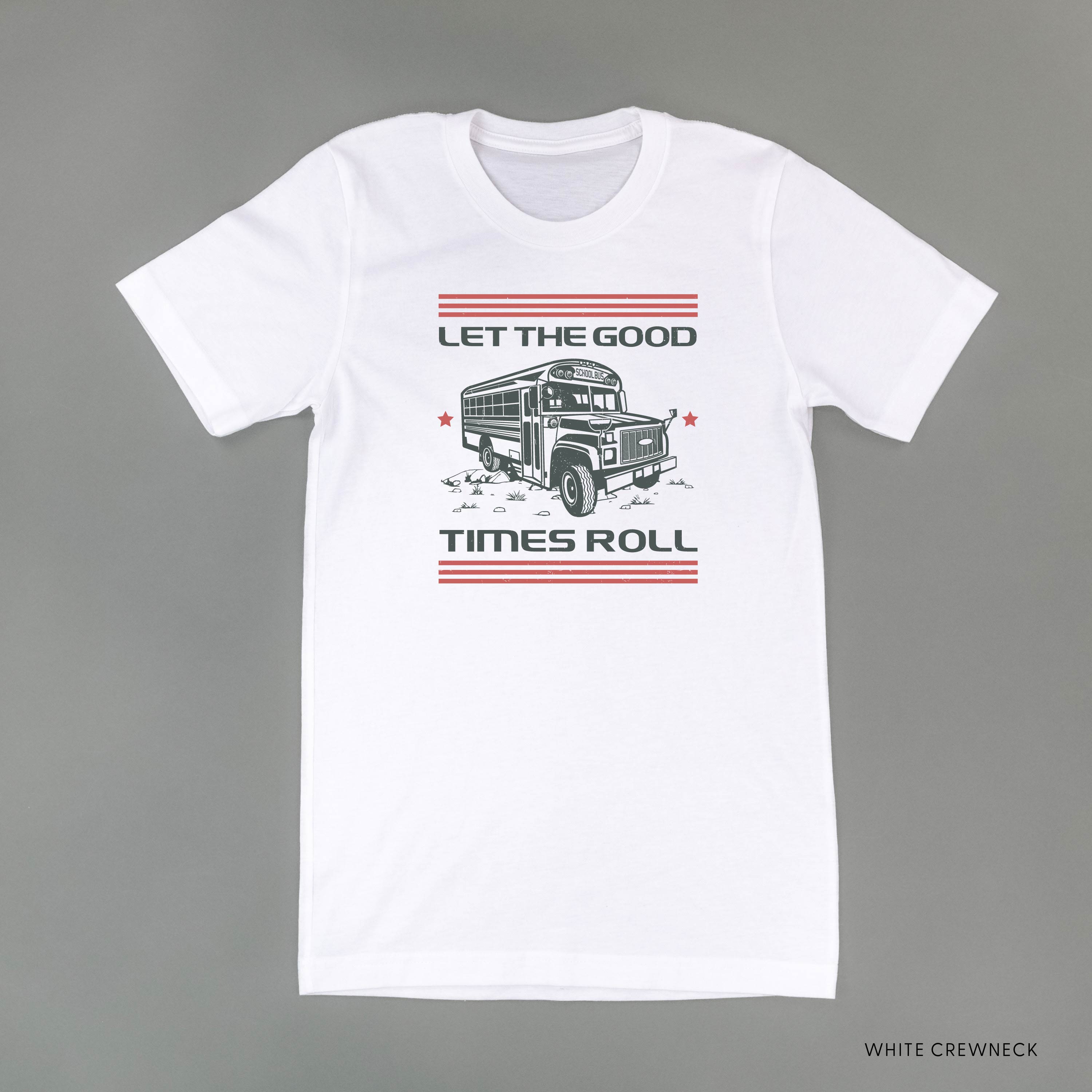 Let the Good Times Roll - School Bus - Unisex Tee Little Mama Shirt Shop
