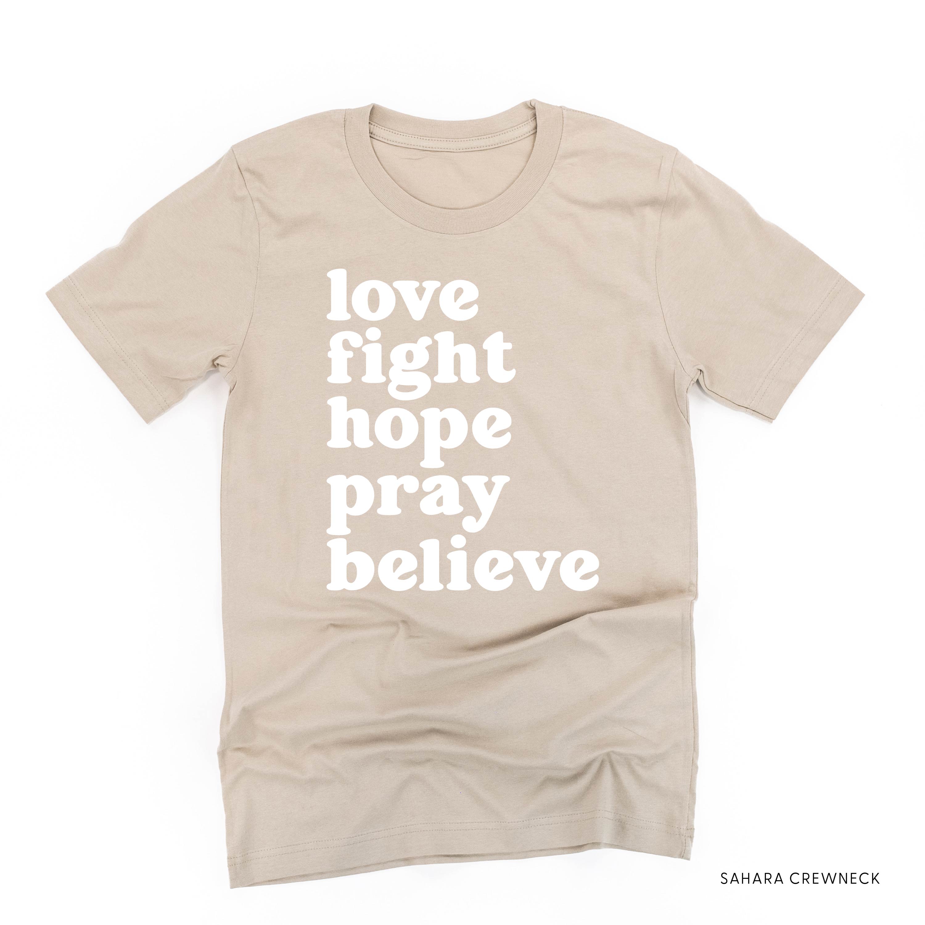 Love Fight Hope Pray Believe - Unisex Tee Little Mama Shirt Shop