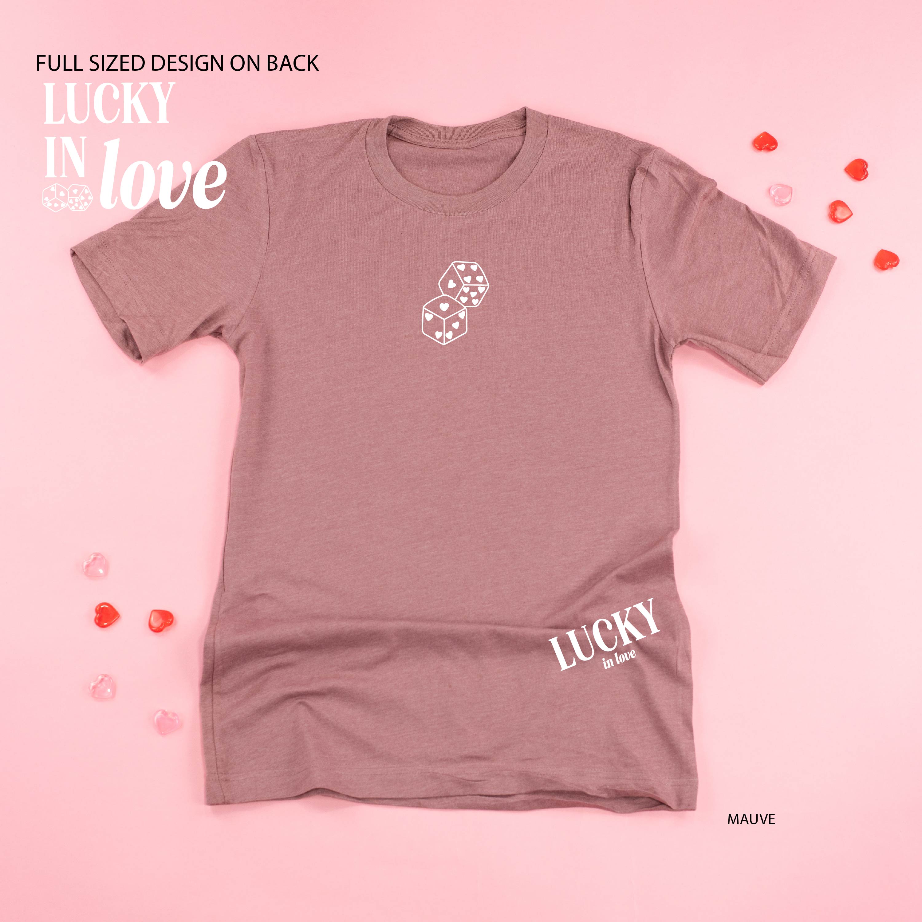 Lucky In Love - Dice (center & hd & b) - Unisex Tee Little Mama Shirt Shop
