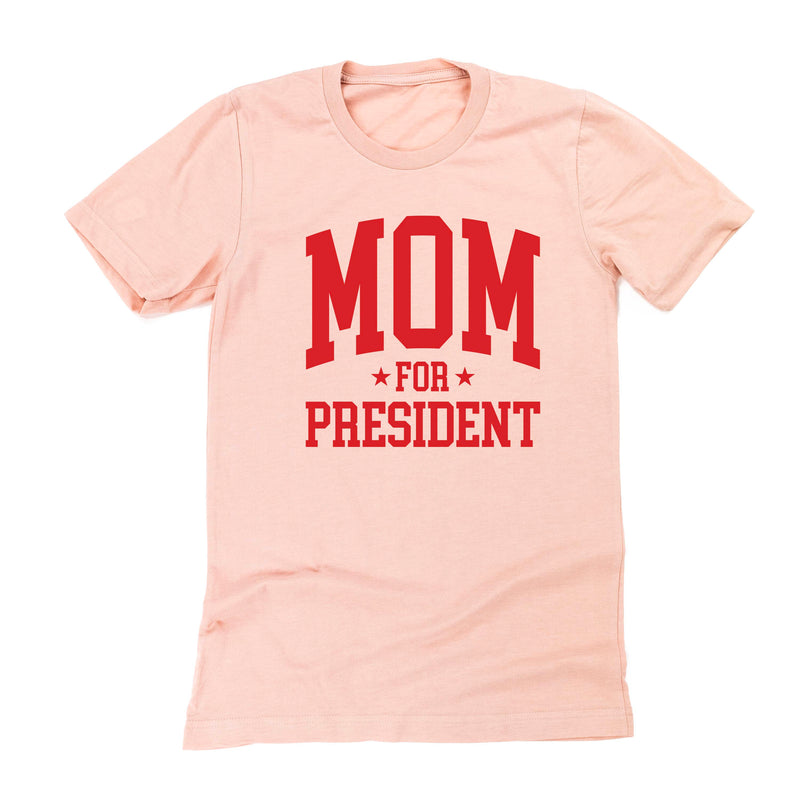 Mom For President - Unisex Tee