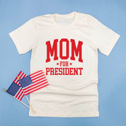 Mom For President - Unisex Tee Little Mama Shirt Shop
