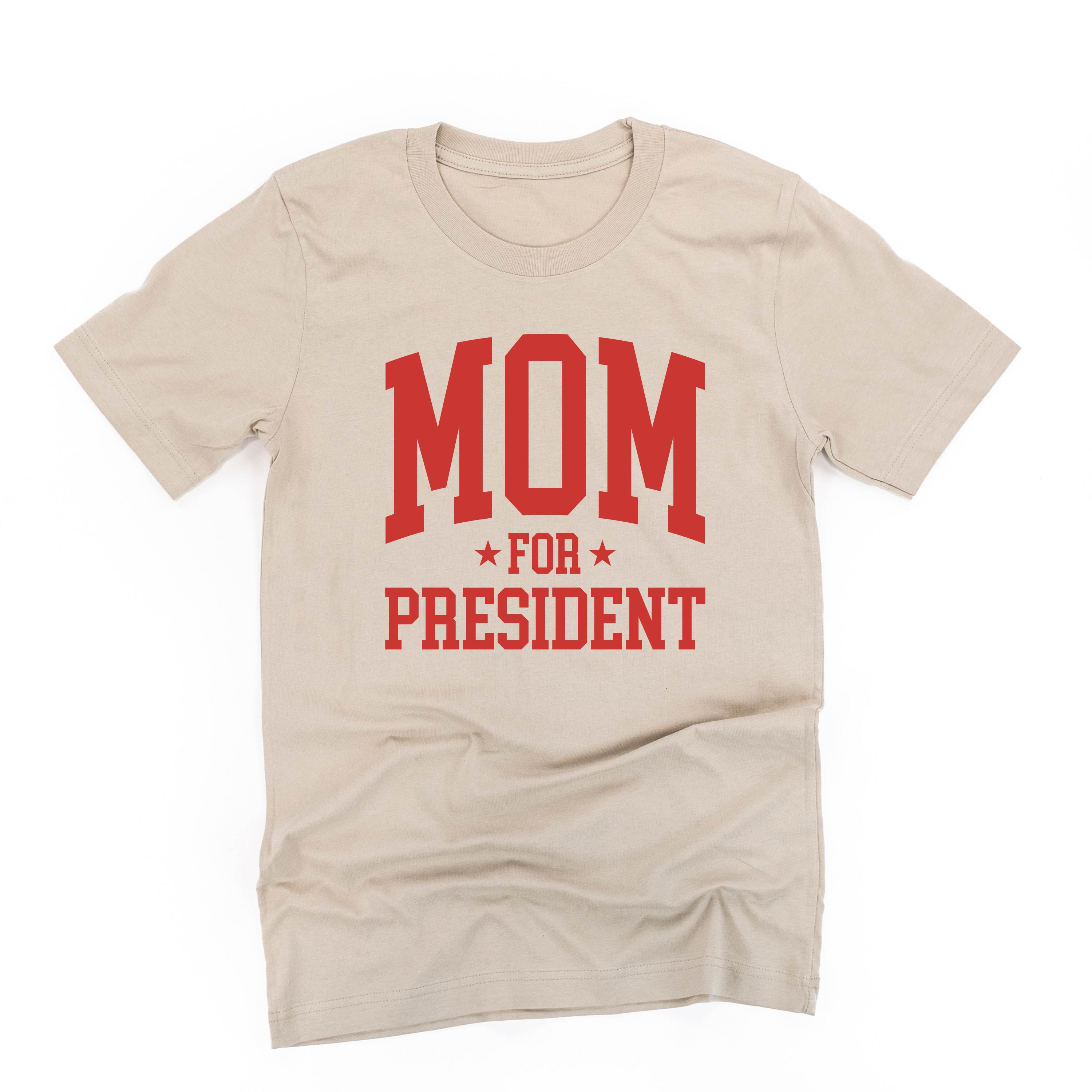 Mom For President - Unisex Tee Little Mama Shirt Shop