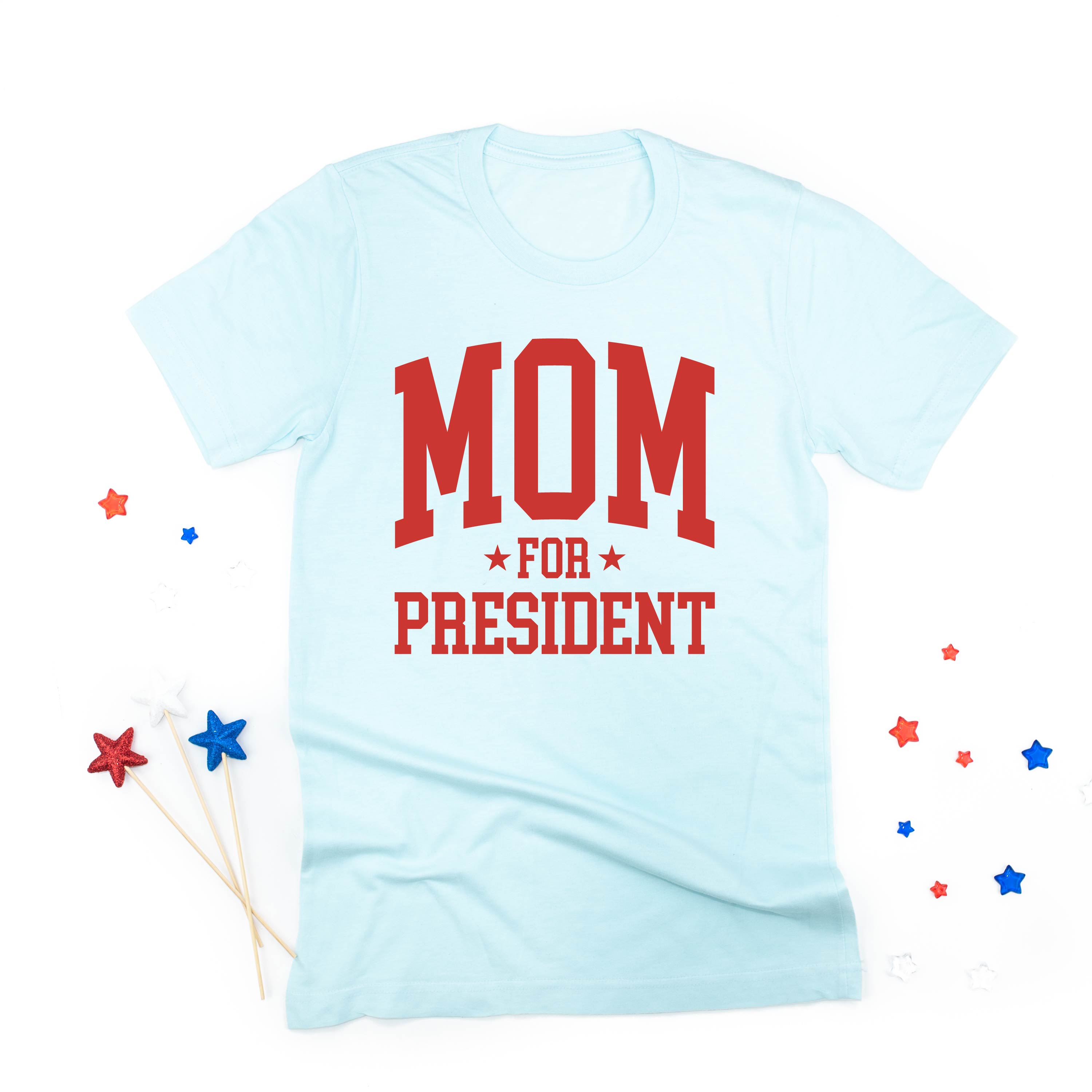 Mom For President - Unisex Tee Little Mama Shirt Shop