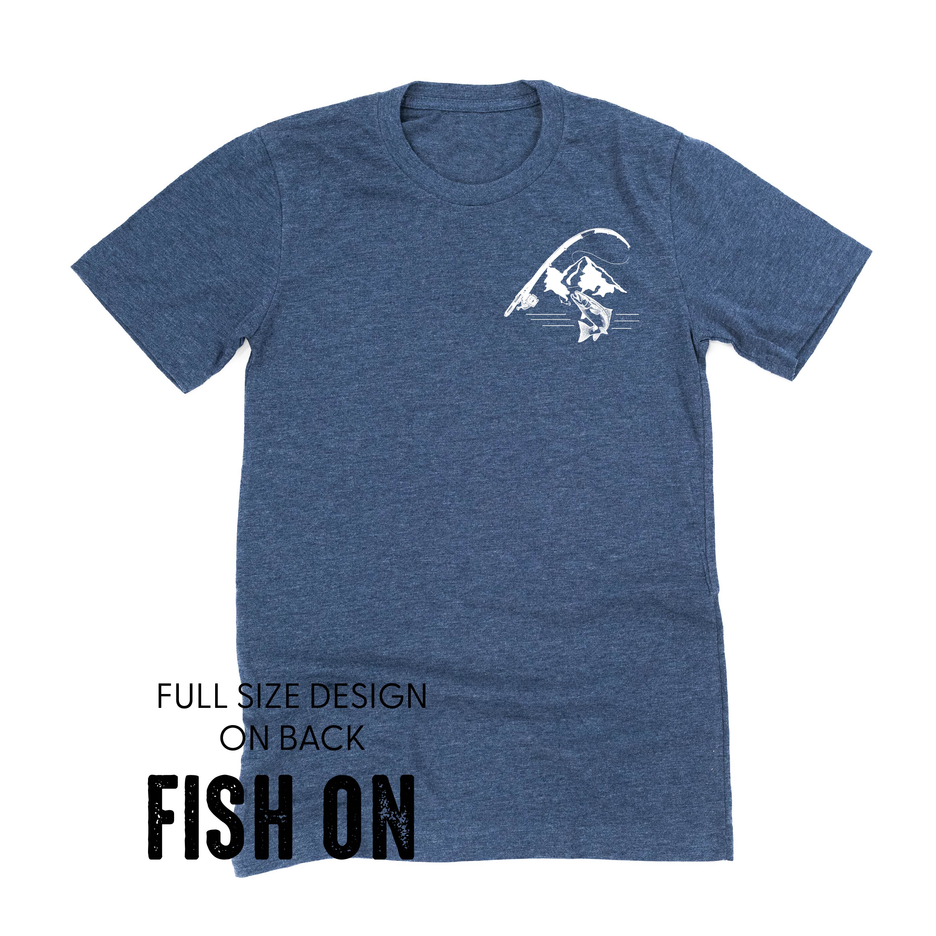 Mountain Fish & Pole - Fish On (pf&b)  - Unisex Tee Little Mama Shirt Shop