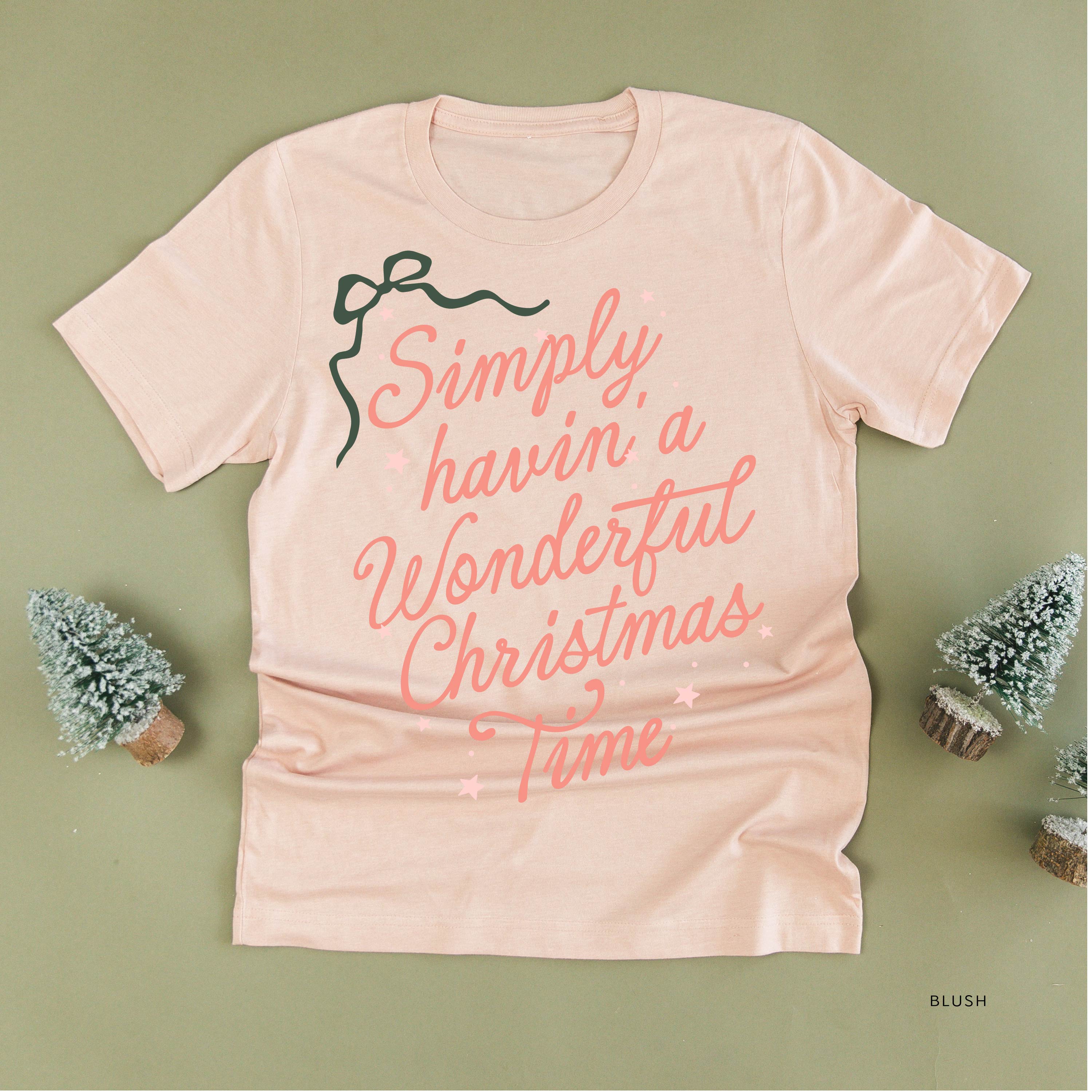 Simply Havin' A Wonderful Christmas Time - Unisex Tee Little Mama Shirt Shop