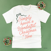 Simply Havin' A Wonderful Christmas Time - Unisex Tee Little Mama Shirt Shop