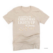 We Could Leave The Christmas Lights Up Til January - Unisex Tee Little Mama Shirt Shop
