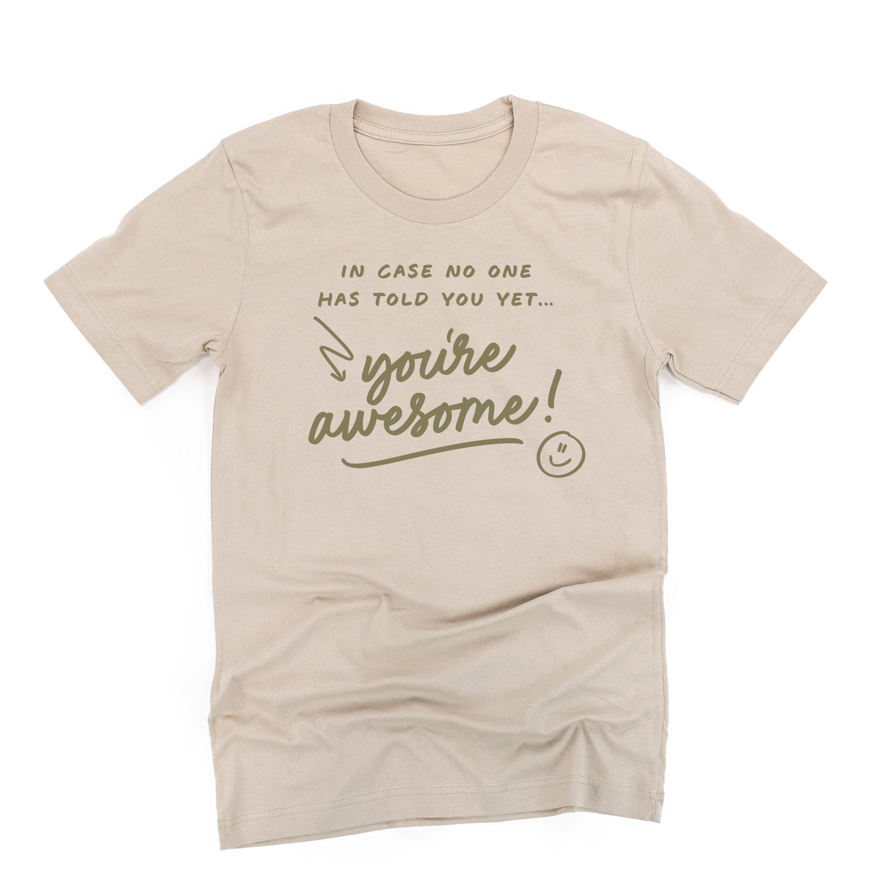In Case No One Has Told You Yet...You're Awesome! - TONE ON TONE - Unisex Tee Little Mama Shirt Shop