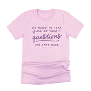 No Need to Fear All of Your Questions Are Safe Here - TONE ON TONE - Unisex Tee Little Mama Shirt Shop