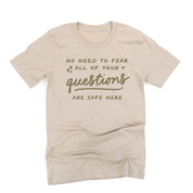 No Need to Fear All of Your Questions Are Safe Here - TONE ON TONE - Unisex Tee Little Mama Shirt Shop