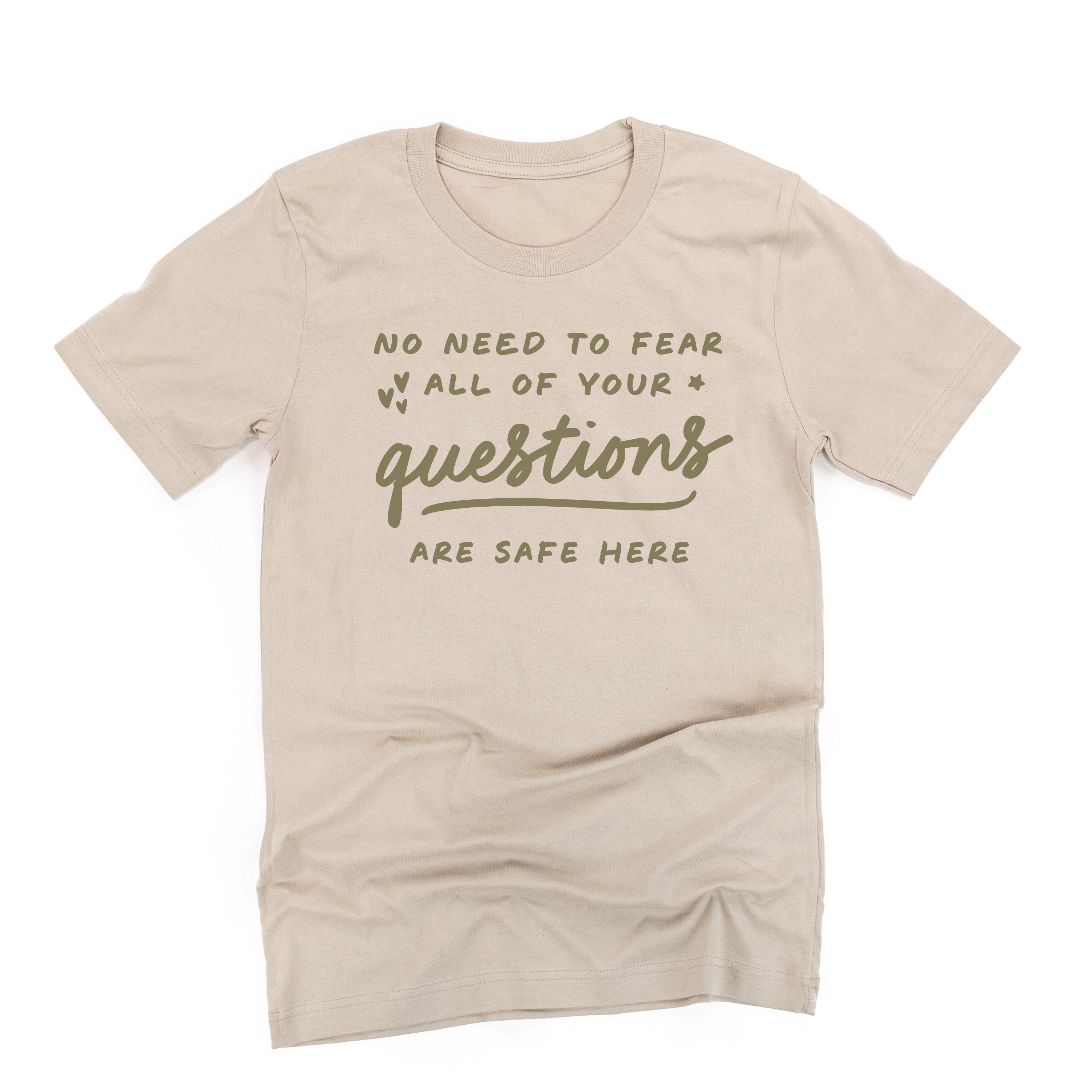 No Need to Fear All of Your Questions Are Safe Here - TONE ON TONE - Unisex Tee Little Mama Shirt Shop