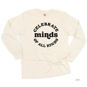 Celebrate Minds of All Kinds - Long Sleeve Comfort Colors Tee Little Mama Shirt Shop