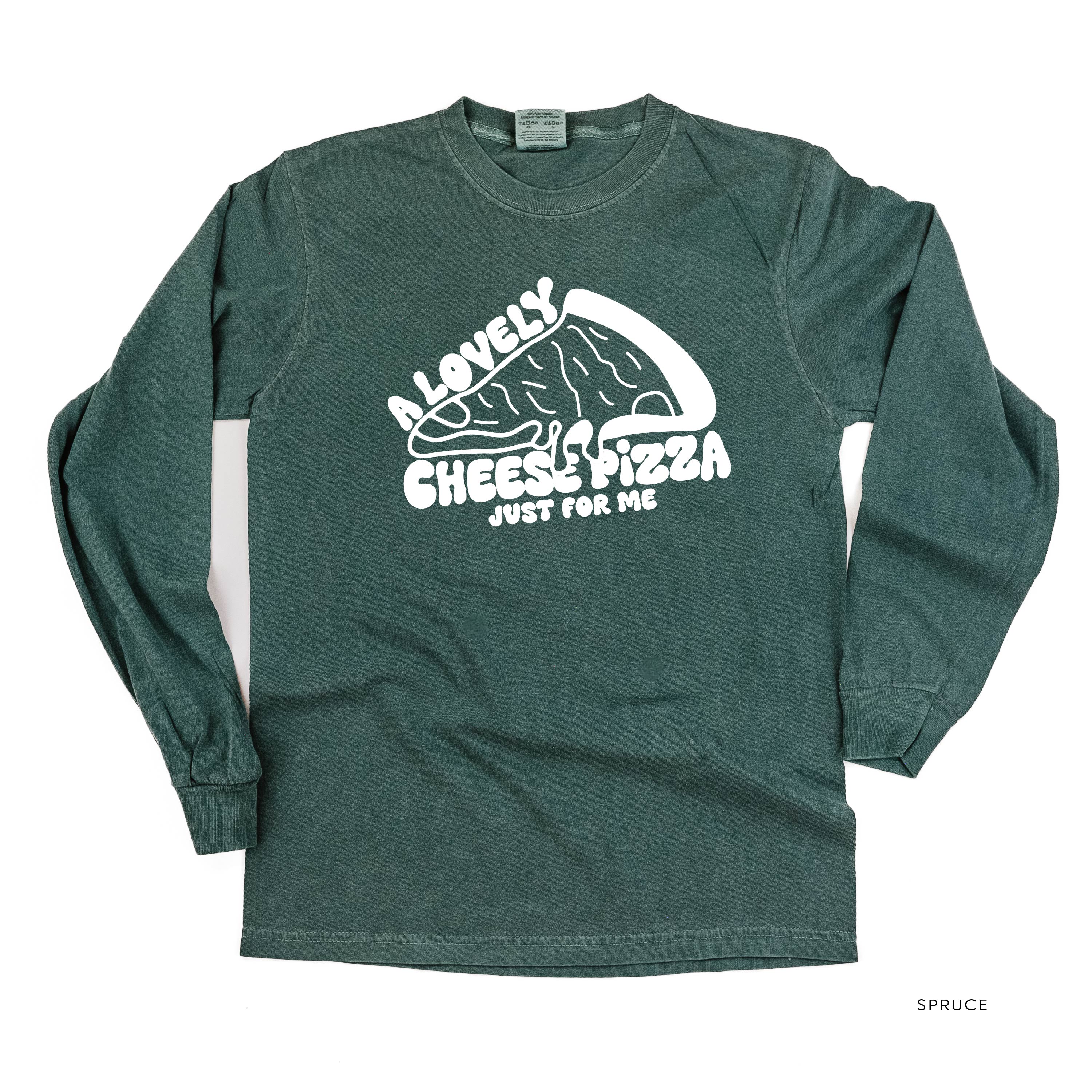A Lovely Cheese Pizza Just For Me - LONG SLEEVE Comfort Colors Tee Little Mama Shirt Shop